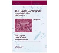 The Fungal Community: Its Organization And Role In The Ecosystem