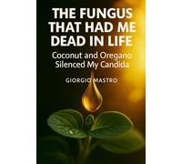 THE FUNGUS THAT HAD ME DEAD IN LIFE: Coconut and Oregano Silenced My Candida