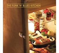 The Funk 'n' Blues Kitchen - The Funk 'n' Blues Kitchen
