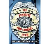 The Funniest Cop Stories Ever Baker, Scott, Philbin, Tom (Auteur)