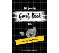 The funniest Guest Book ever: Party Madness, hilarious gag gift, Family, Friends, Birthday, Celebration, yellow