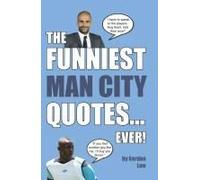 The Funniest Man City Quotes... Ever!