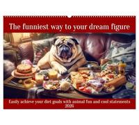 The funniest way to your dream figure (Wall Calendar 2026 DIN A2 landscape), CALVENDO 12 Month Wall Calendar: Easily achieve your diet goals with animal fun and cool statements