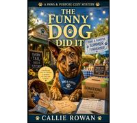 The Funny Dog Did It: A Funny Dog Cozy Mystery with Shelter Secrets and Small-Town Murder