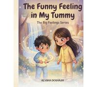 The Funny Feelings in My Tummy: Big Emotion Series