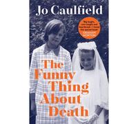 The Funny Thing About Death