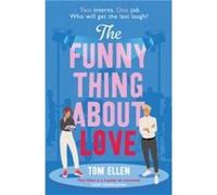 The Funny Thing About Love by Tom Ellen Tom Ellen (Auteur)