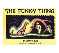 The Funny Thing by Wanda Gag Wanda Gag (Auteur)