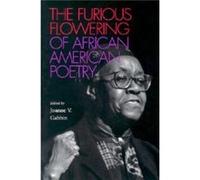 The Furious Flowering of African American Poetry by Edited by James Madison University Joanne V Gabbin Professor of English USA