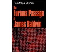 The Furious Passage of James Baldwin by Fern Marja Eckman Fern Marja Eckman (Auteur)