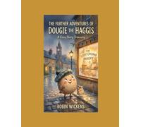 The Further Adventures of Dougie the Haggis: A Cosy Story Treasury