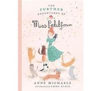 The Further Adventures of Miss Petitfour by Emma Block Emma Block (Auteur)