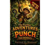 THE FURTHER ADVENTURES OF PUNCH THE MONKEY: BOOK 3