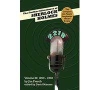 The Further Adventures of Sherlock Holmes (Part III: 1900-1903)