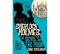 The Further Adventures of Sherlock Holmes The Devil and the Four by Sam Siciliano Inconnu (Auteur)