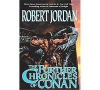 The Further Chronicles Of Conan Robert Jordan (Auteur)