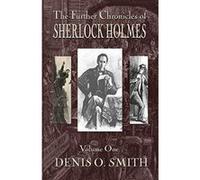 The Further Chronicles of Sherlock Holmes - Volume 1 - [Version Originale] Inconnu (Auteur)