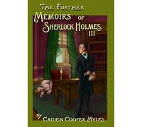 The Further Memoirs of Sherlock Holmes - III