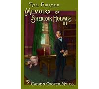 The Further Memoirs of Sherlock Holmes - III