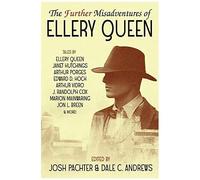 The Further Misadventures Of Ellery Queen