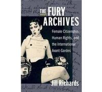 The Fury Archives - Juno Jill Richards - Columbia University Press - Livre en Anglais - Hardback Juno Jill RichardsJuno Jill Richards (Auteur)