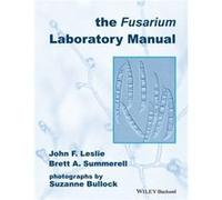 The Fusarium Laboratory Manual by Summerell & Brett A. Royal Botanic Gardens in Sydney & Australia Brett A. Summerall, John F. Leslie (Auteur)
