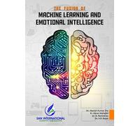 The Fusion of Machine Learning and Emotional Intelligence, Scientific Research Book by San International Publications