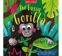 The Fussy Gorilla by Catherine Veitch Catherine Veitch (Auteur)