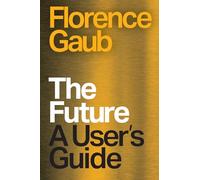 The Future: A User's Guide