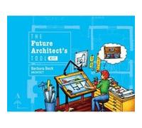 The Future Architects Tool Kit by Barbara Beck Barbara Beck (Auteur)