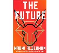 The Future by Naomi Alderman Hardcover Book Naomi Alderman (Auteur)