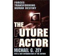 The Future Factor by Michael G. Zey Michael G. Zey (Auteur)