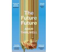 The Future Future: The intoxicating historical novel ‘unlike anything else’ Salman Rushdie
