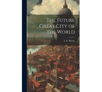 The Future Great City Of The World