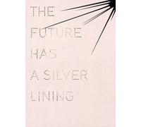The Future Has a Silver Lining: Genealogies of Glamour