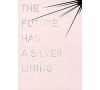 The Future Has A Silver Lining - Genealogies Of Glamour