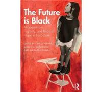The Future is Black The Future is Black (Auteur)
