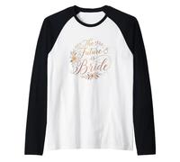 The Future is Bride Bridal Shower & Bachelorette Party Bride Manche Raglan