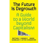 L'avenir, c'est la décroissance – Un guide pour un monde au-delà du capitalisme