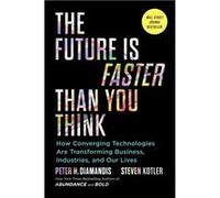 Le futur va plus vite que prévu – Comment les technologies convergentes transforment nos vies