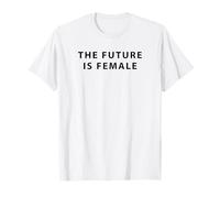The Future Is Female Féministe Féminisme Droit des femmes T-Shirt