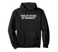 The Future Is Femboy Unhinged Gay Pride Novelty Meme Funny Sweat à Capuche