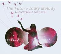 The Future Is My Melody Vol. 3