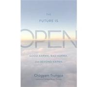 The Future Is Open by Chogyam Trungpa Inconnu (Auteur)