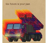 The Future Is Your Past