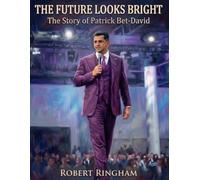 The Future Looks Bright: The Story of Patrick Bet-David