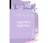 The Future Me - Crafting My Life Story, Right Here, Right Now: Cute, aesthetic gift for family and friends