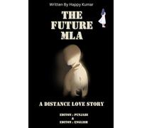 THE FUTURE MLA: A one - sided love story