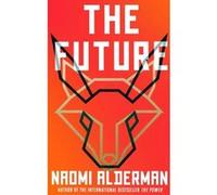 The Future Naomi Alderman (Auteur)