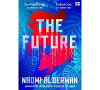The future - Naomi Alderman - Fourth Estate Ltd - broché - Roman